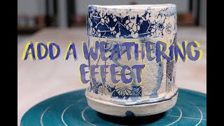 Add a weathering effect to your ceramics / pottery