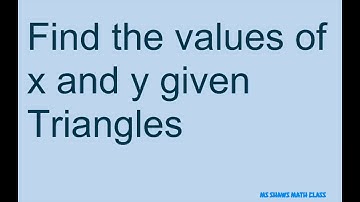 Find the values of x and y given Triangles