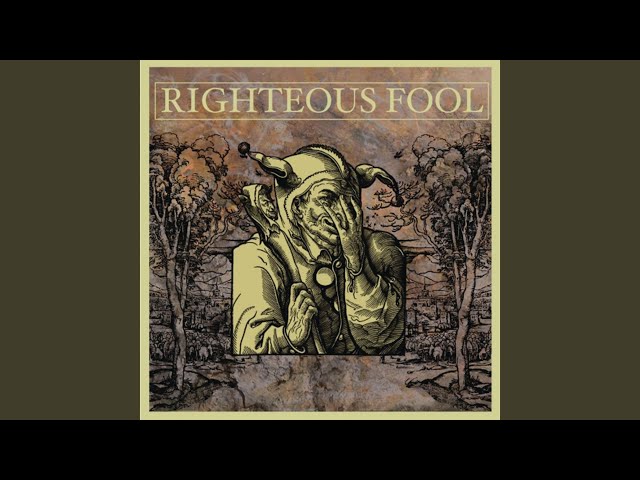 Righteous Fool - Forever Flames
