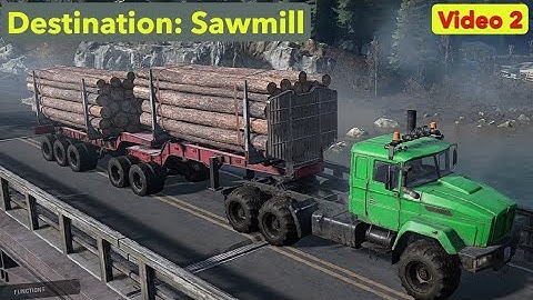 Flooded Foothills - Destination: Sawmill (Video 2) - SnowRunner Play Through Part 381