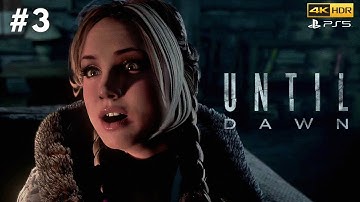 Until Dawn PS5™ Walkthrough Gameplay - Part 3 (No Commentary)
