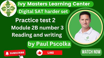 Digital SAT reading and writing practice test 2  harder module 2B number 3 || Ivy Masters