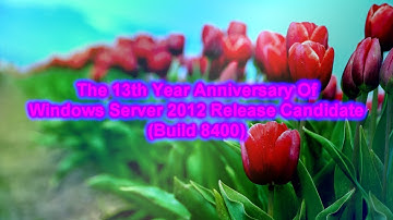 Installing Windows Server 2012 Build 8400 (Release Candidate) On VirtualBox (13th Anniversary)