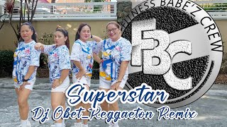 SUPERSTAR | DJ OBET _Reggaeton Remix_fitness babe'z crew_dance workout2024