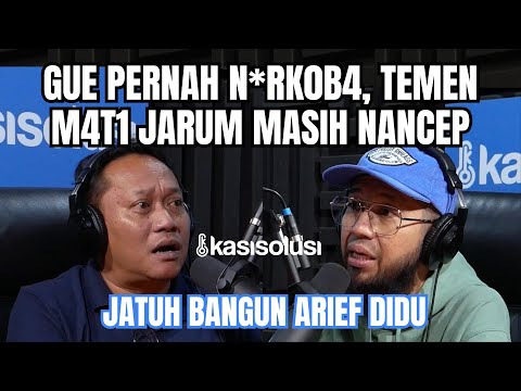 JATUH BANGUN ARIEF DIDU: GUE PERNAH JADI WAITERS MCD, JUALAN KELILING, SAMPE PERNAH N*RK0B4 😭