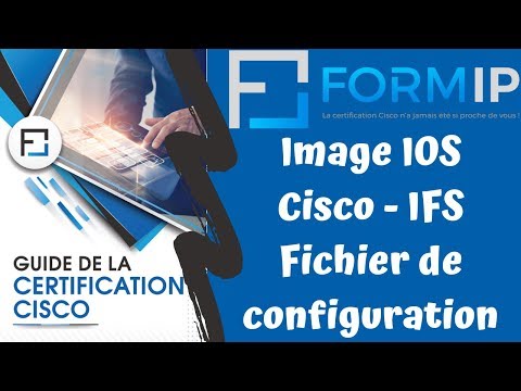 Gestion Image IOS Cisco   IFS   Fichier de configuration