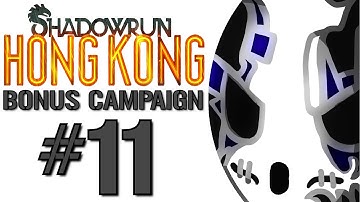 Shadowrun: Hong Kong - Bonus Campaign | Let