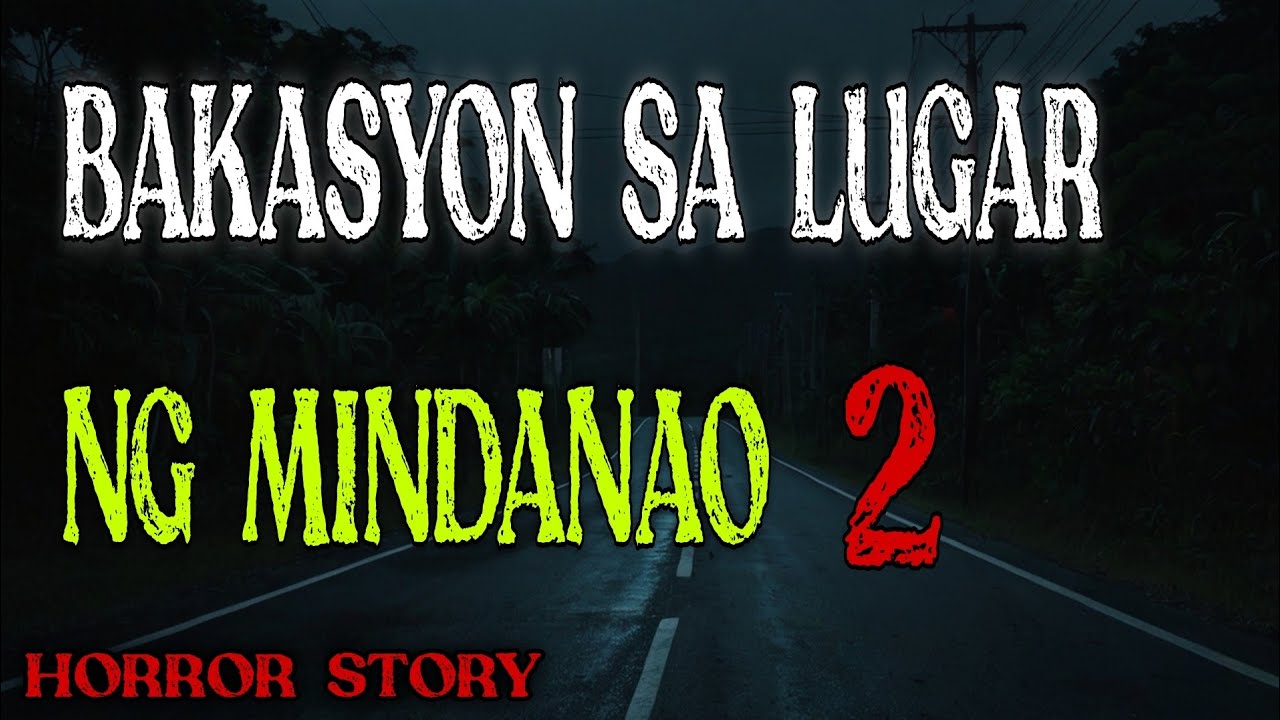 BAKASYON SA LUGAR NG MINDANAO 2 HORROR STORY  | Tagalog Horror Story | Fiction Horror