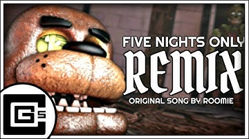 FNAF 3 SONG REMIX ▶ "Five Nights Only" | CG5