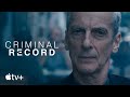 Criminal record  official trailer  apple tv