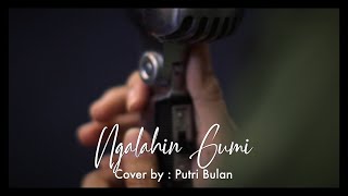 Putri Bulan - NGALAHIN GUMI (Cover Version)