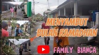 MENYAMBUT BULAN SUCI RAMADHAN ||| FAMILY BIANCA