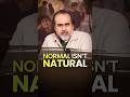 Normal Isn't Natural || Acharya Prashant