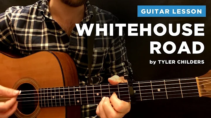 学习弹吉他：教你弹奏“Whitehouse Road”(Tyler Childers)【带谱和和弦】