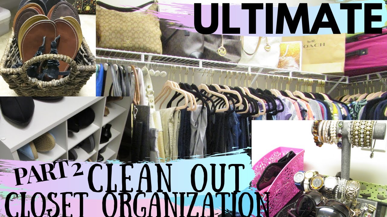 ULTIMATE EXTREME CLOSET CLEAN OUT & DECLUTTER | PART 2 | Closet ...