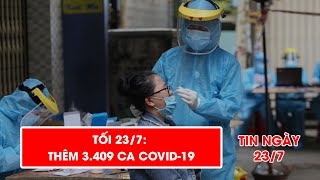 Tối 23/7: Việt Nam ghi nhận kỷ lục 7.295 bệnh nhân COVID-19 trong ngày, TPHCM có 4.913 ca