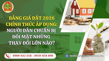 BẢNG GIÁ ĐẤT 2026 CHÍNH THỨC ÁP DỤNG: NGƯỜI DÂN CHUẨN BỊ ĐỐI MẶT NHỮNG THAY ĐỔI LỚN NÀO?