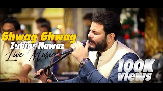 Ghwag Ghwag | Zubair Nawaz New Live Music 2022 | Pashto HD |  Pashto Songs