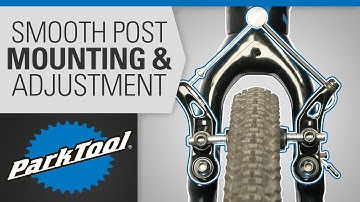 Brake Caliper Mounting & Adjustment - Cantilever Smooth Post