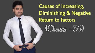 #36, Causes of Increasing, Diminishing, Negative Return to Factor ! TU & MU - Class XI