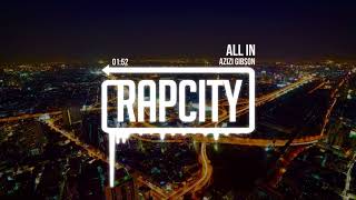 Azizi Gibson - All In (Lyrics)