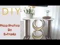 COMO HACER UNA MESA PARA LA ENTRADA SIN GASTAR MUCHO DINERO/ DIY