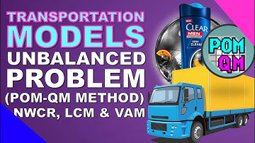 TRANSPORTATION MODELS  POM QM Method Unbalanced Problem | Lecture Series #25 | EASILY EXPLAINED!!!