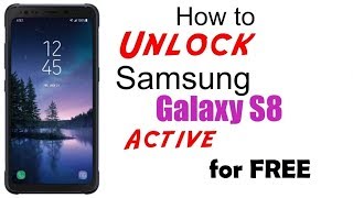 Unlock Samsung Galaxy S8 Active AT&T for free