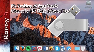 Fix Problem of Copy/Paste files onto USB flash drive on Mac 2018