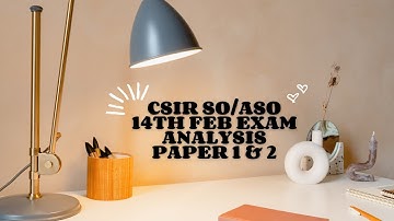 CSIR SO/ASO Exam analysis || 14th Feb 2024 || Paper 1 & 2