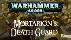 Warhammer Lore | Mortarion & die Death Guard - Nurgles Champions
