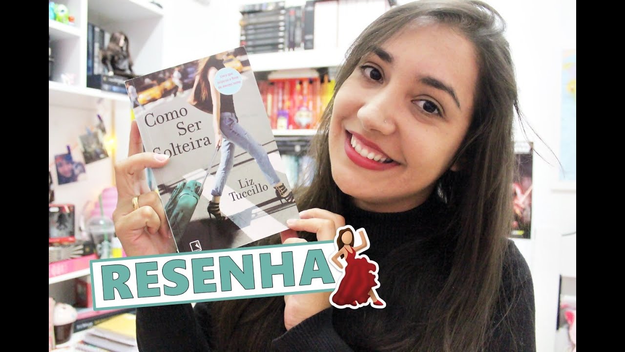 COMO SER SOLTEIRA por Liz Tuccillo | Amiga da Leitora 