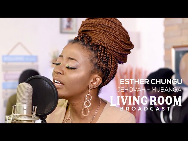 Esther Chungu - Jehovah | LivingRoom BroadCast (ACOUSTIC)  HD 720p class=