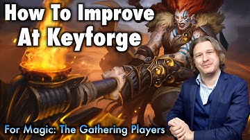 How To Improve At Keyforge For Magic: The Gathering Players