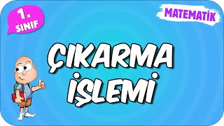 Çıkarma İşlemi 1Sınıf Matematik 