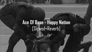 Ace Of Base - Happy Nation [Perfectly Slowed & Reverb] Resimi