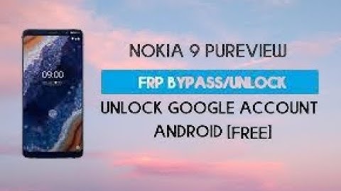 NOKIA 9 Bypass FRP unlock google account lock without Pc New Trick 2022  Latest in 2 minutes New Met