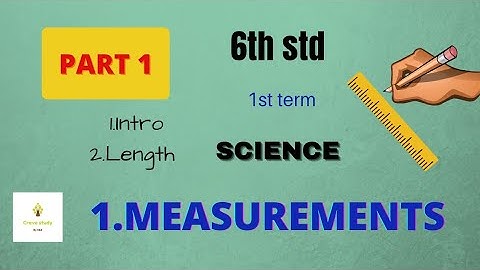 6th std |Science |1.Measurements| Part 1|Explanation |@Cravestudytamil