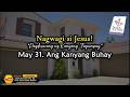May 31 Ang Kanyang Buhay, Jesus Wins