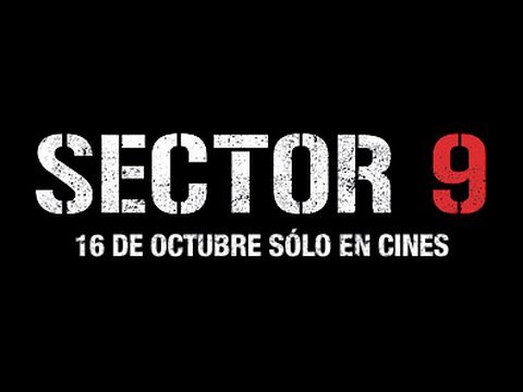 Sector 9_Trailer Subtitulado en Español