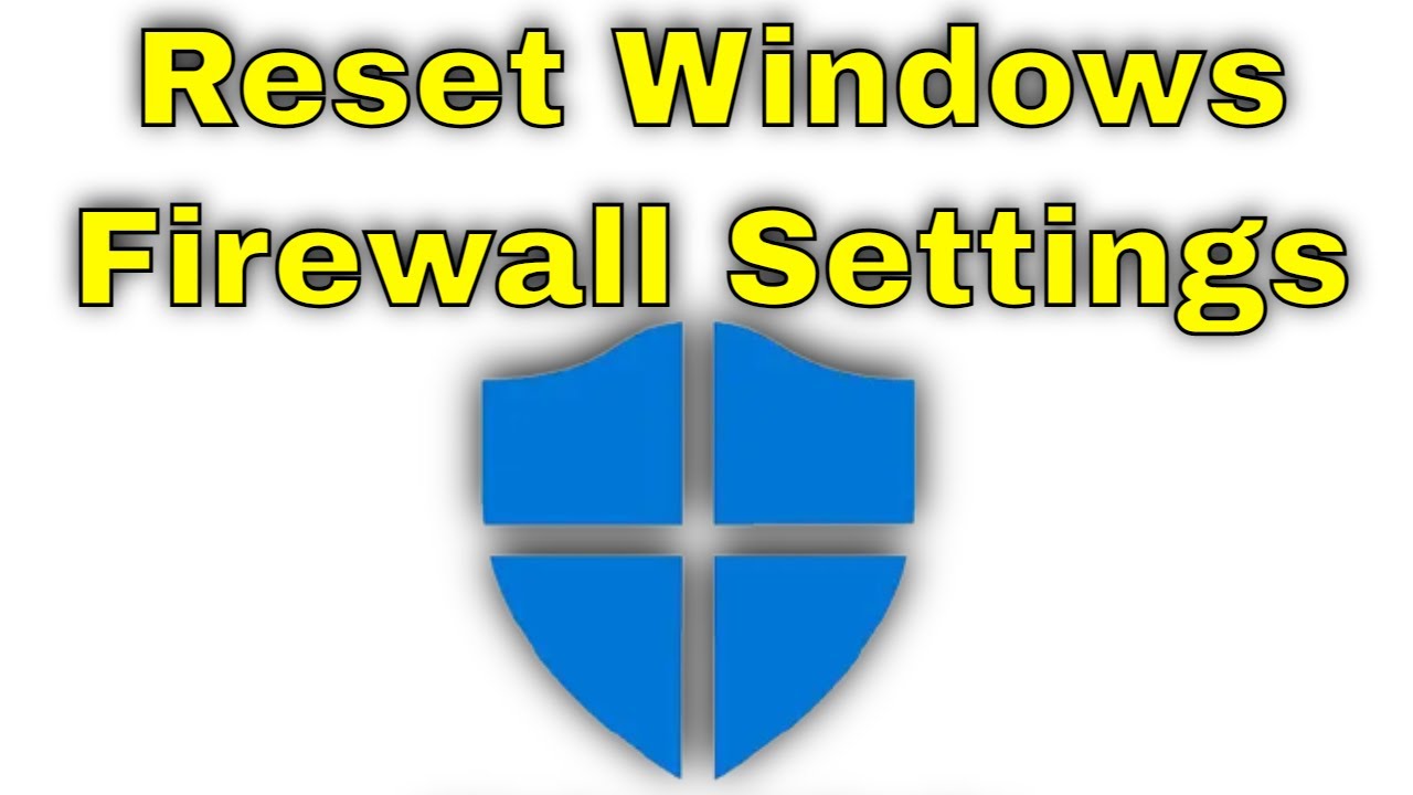 How To Reset Firewall Settings to Default in Windows 10/11 YouTube