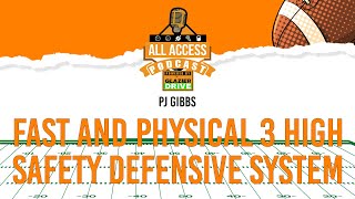 Fast and Physical 3 High Safety Defensive System | PJ Gibbs | All Access Podcast