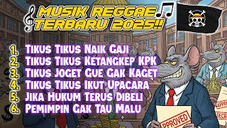 FULL ALBUM MUSIK REGGAE VIRAL TERBARU 2025!! LAGU PEJABAT VIRAL