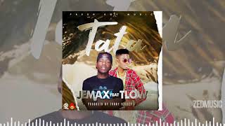 Jemax Ft T Low - Tata (Audio) || #ZedMusic Zambian Music 2020