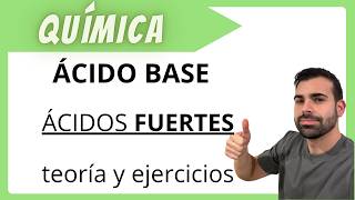     Domina los ÁCIDOS FUERTES ⚡ pH  + ejercicios resueltos PASO A PASO