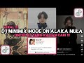 DJ MINIMIX MODE ON ALAKA MULA DJ FY FVNKY VIRAL TIKTOK 2024