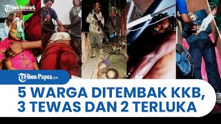 KKB PAPUA MENGGILA, 5 Warga Sipil Ditembaki Secara Brutal