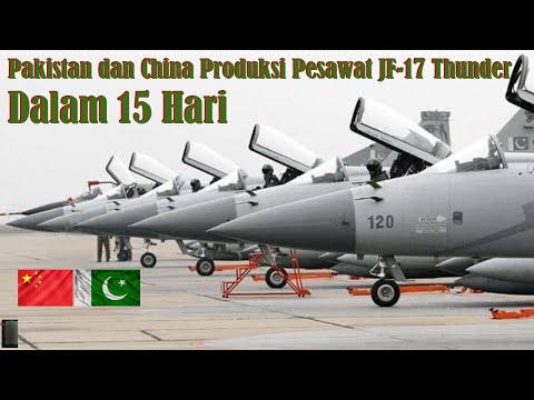 Hanya15 Hari China dan Pakistan Produksi Pesawat JF-17 Thunder