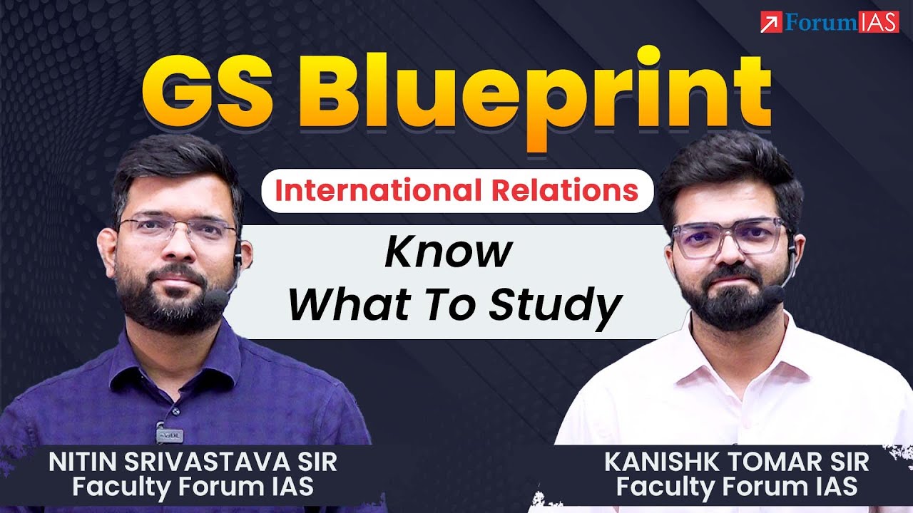 How to Prepare International Relations for UPSC? | GS Mains Strategy