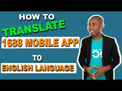 HOW TO TRANSLATE 1688 MOBILE APP TO ENGLISH LANGUAGE | Foci